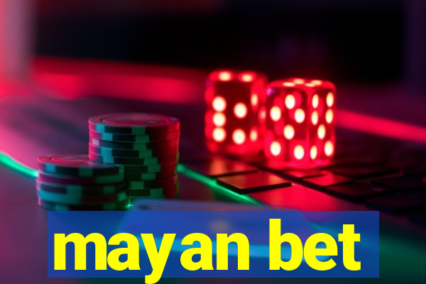 mayan bet