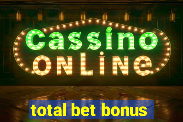 total bet bonus