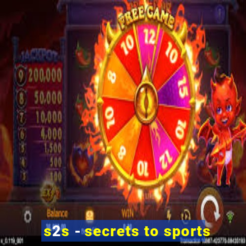 s2s - secrets to sports