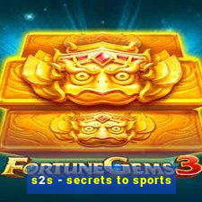 s2s - secrets to sports