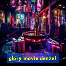 glory movie denzel