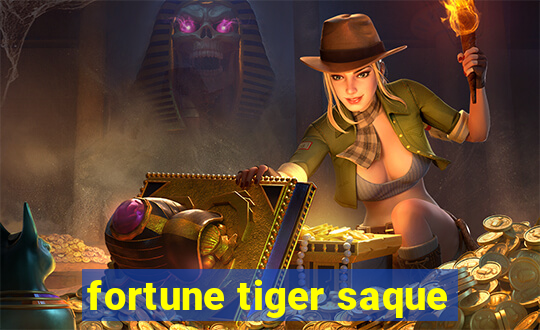 fortune tiger saque