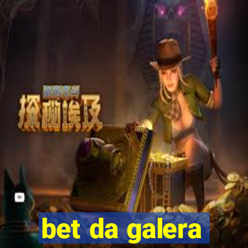 bet da galera