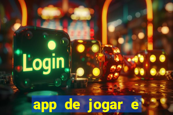 app de jogar e ganhar dinheiro