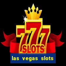 las vegas slots play free