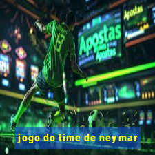 jogo do time de neymar