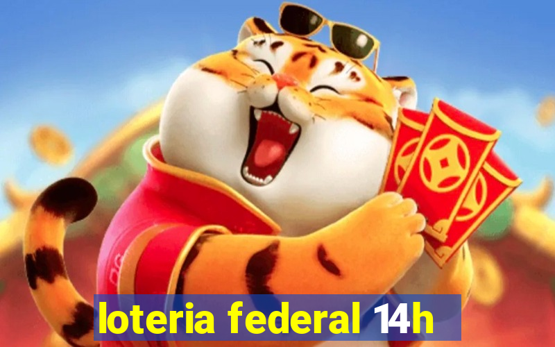 loteria federal 14h