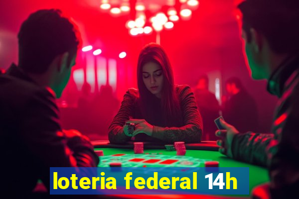 loteria federal 14h