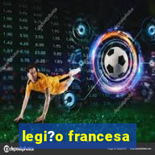 legi?o francesa