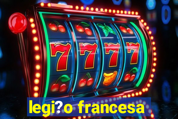 legi?o francesa