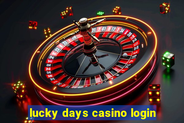 lucky days casino login