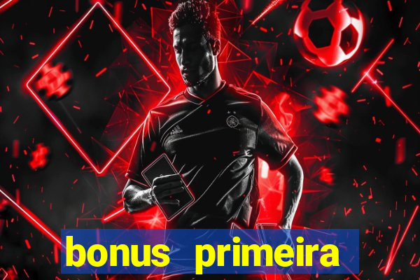 bonus primeira aposta estrela bet