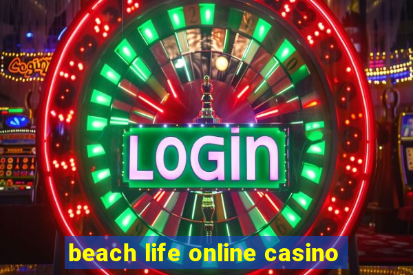 beach life online casino