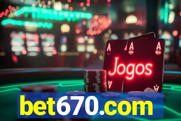 bet670.com