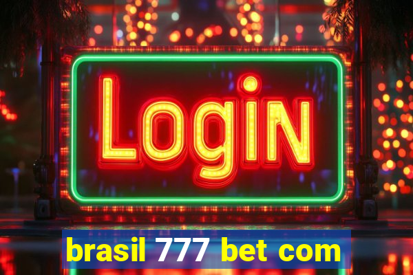 brasil 777 bet com