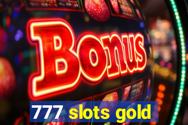 777 slots gold