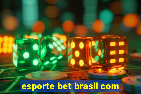 esporte bet brasil com