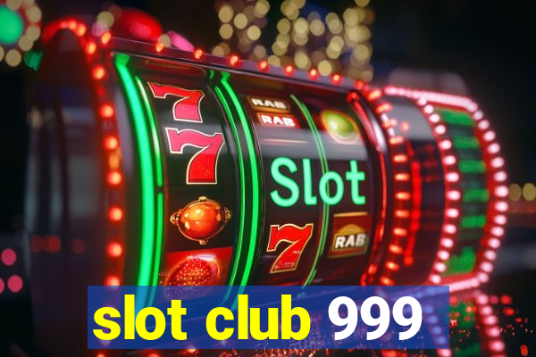 slot club 999