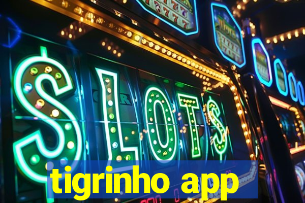 tigrinho app