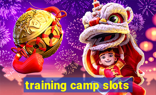 training camp slots