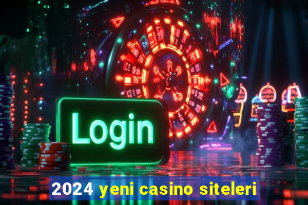 2024 yeni casino siteleri