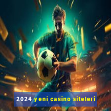 2024 yeni casino siteleri