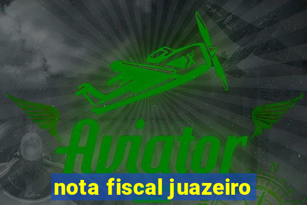 nota fiscal juazeiro