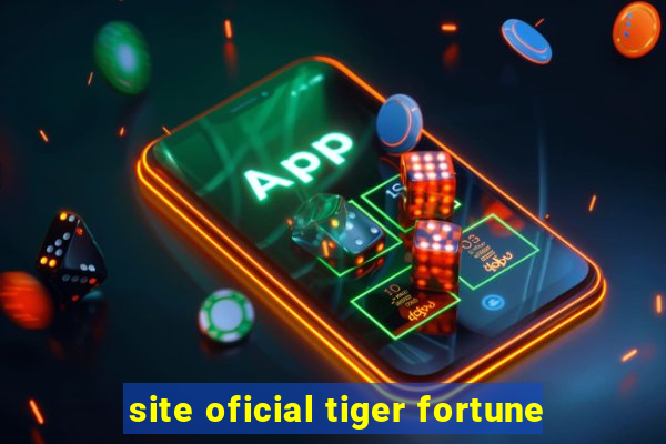 site oficial tiger fortune