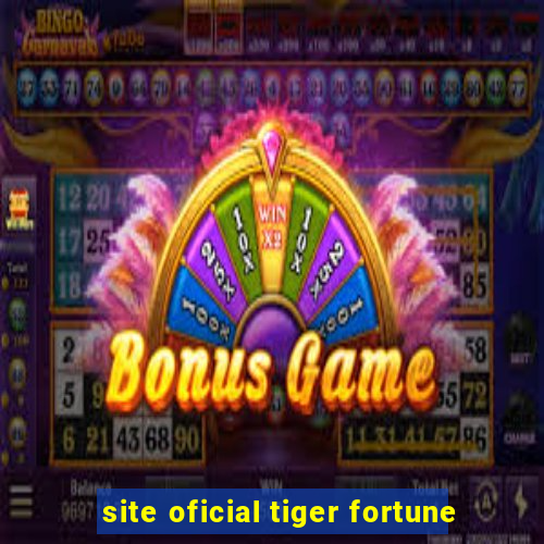 site oficial tiger fortune