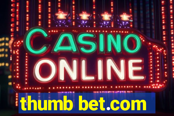 thumb bet.com