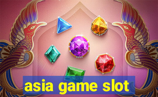 asia game slot