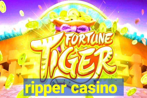 ripper casino