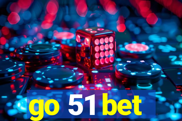 go 51 bet