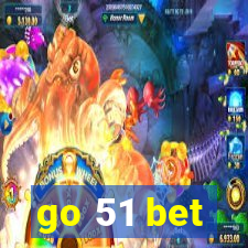 go 51 bet