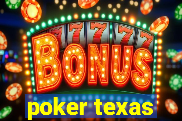 poker texas