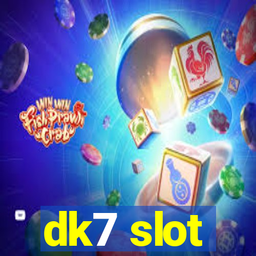 dk7 slot