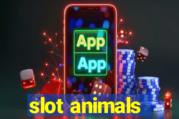 slot animals