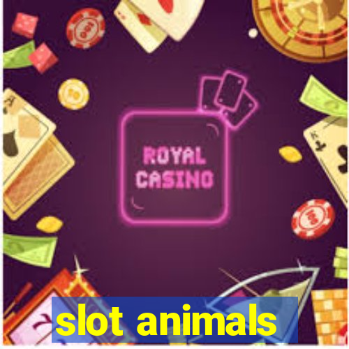 slot animals