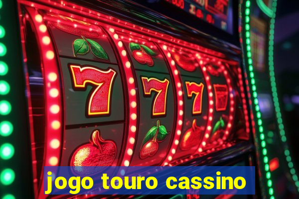 jogo touro cassino