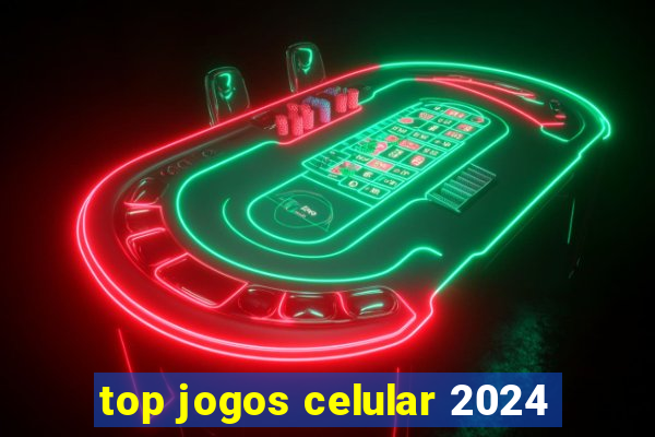 top jogos celular 2024