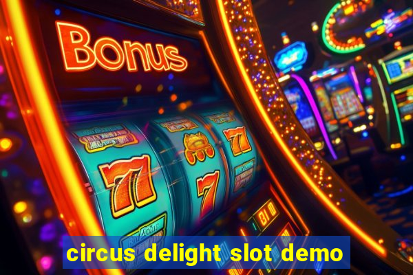 circus delight slot demo