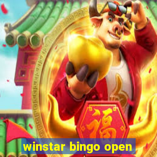 winstar bingo open