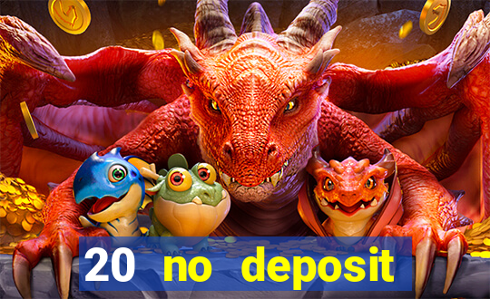 20 no deposit bonus casino