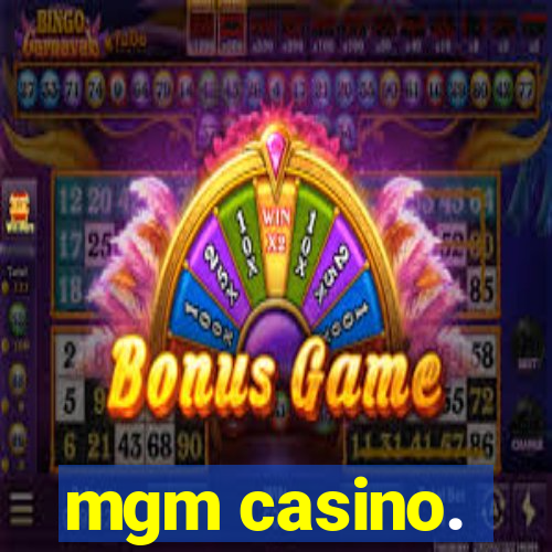 mgm casino.