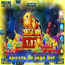 aposta de jogo bet