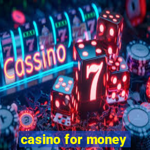 casino for money