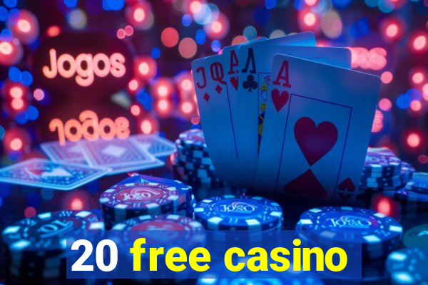 20 free casino