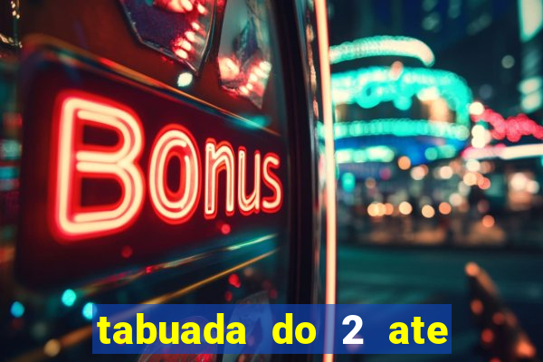 tabuada do 2 ate o 5