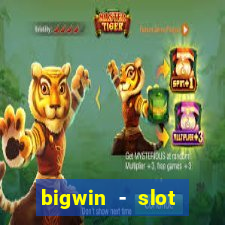 bigwin - slot casino online