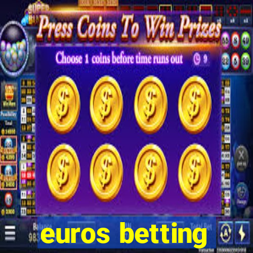 euros betting